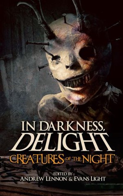 Creatures of the Night, Jeff Strand ; Evans Light ; Andrew Lennon ; Josh Malerman ; Ray Garton ; Mary SanGiovanni ; Richard Chizmar ; Tim Curran ; Chris Motz ; Kev Harrison ; Mikal Trimm ; Mark Cassell ; Mason Morgan ; Chad Lutzke ; Curtis M. Lawson ; Eddie Generous ; Adam Light - Ebook - 9781393344445