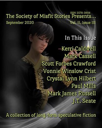 The Society of Misfit Stories Presents...(September 2020), Julie Ann Dawson ; Vonnie Winslow Crist ; J.T. Seate ; Mark Cassell ; Scott Forbes Crawford ; Paul Mills ; Mark James Russell ; Kerri Caldwell ; Crystal Lynn Hilbert - Ebook - 9781393346043