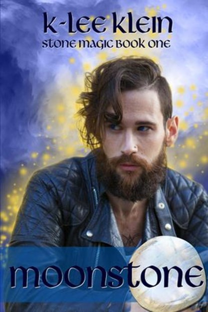 Moonstone - Stone Magic book 1, K-lee Klein - Ebook - 9781393358077