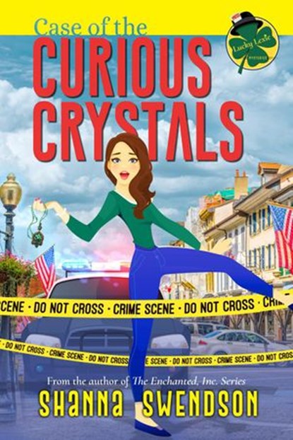 Case of the Curious Crystals, Shanna Swendson - Ebook - 9781393359524