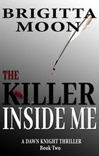The Killer Inside Me | Brigitta Moon | 