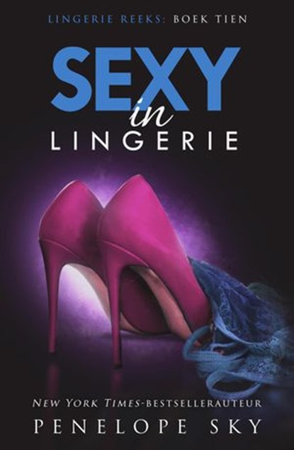Sexy in lingerie, Penelope Sky - Ebook - 9781393382744