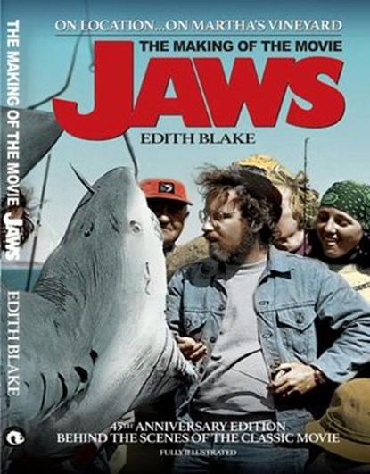 The Making of the Movie Jaws (45th Anniversary Edition), Edith Blake - Ebook - 9781393387169