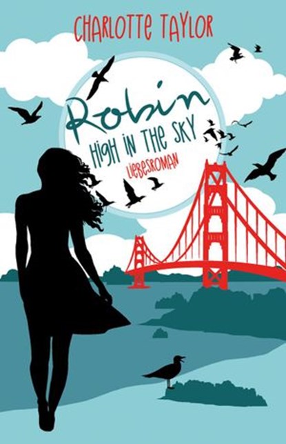 Robin - High in the Sky, Charlotte McGregor ; Charlotte Taylor - Ebook - 9781393391159