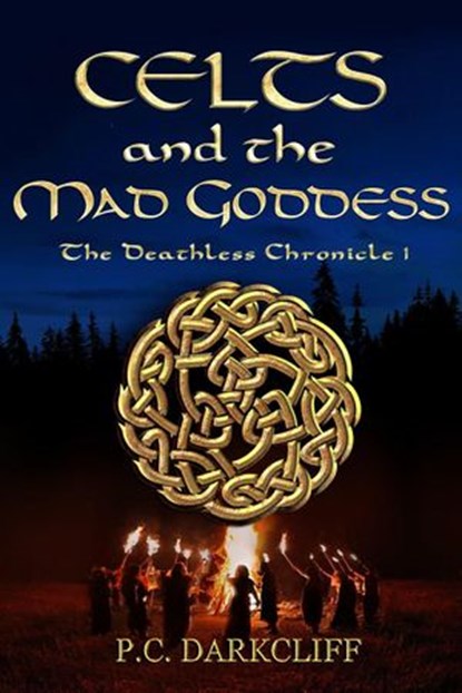 Celts and the Mad Goddess, P.C. Darkcliff - Ebook - 9781393391401