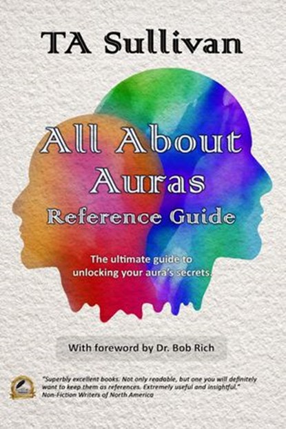 All About Auras Reference Guide, TA Sullivan - Ebook - 9781393392415
