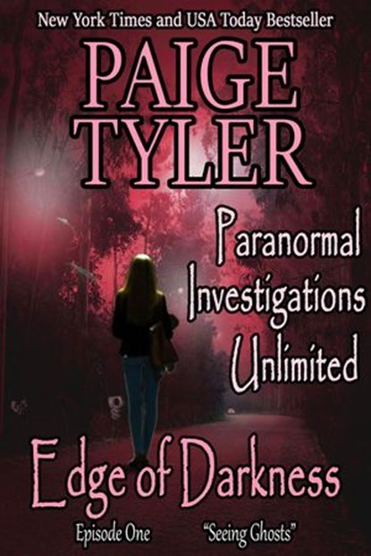 Edge of Darkness: Episode One "Seeing Ghosts", Paige Tyler - Ebook - 9781393393627