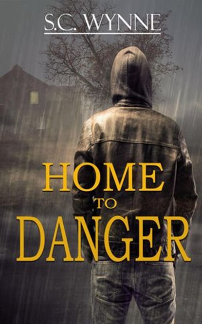 Home to Danger, S.C. Wynne - Ebook - 9781393397250