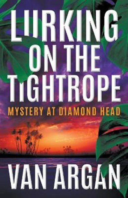 Lurking on the Tightrope, Van Argan - Paperback - 9781393398394