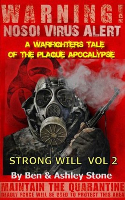 Strong Will Vol 2: A Warfighters Tale of the Plague Apocalypse, Ashley Stone ; Ben Stone - Ebook - 9781393405290