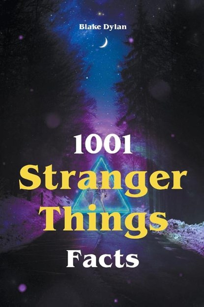 1001 Stranger Things Facts, Blake Dylan - Paperback - 9781393408017