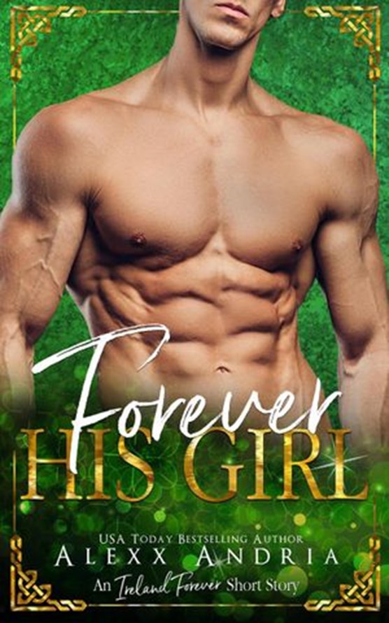 Forever His Girl (An Ireland Forever Short Story)
