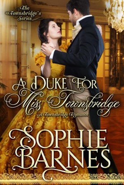 A Duke for Miss Townsbridge, Sophie Barnes - Ebook - 9781393418573