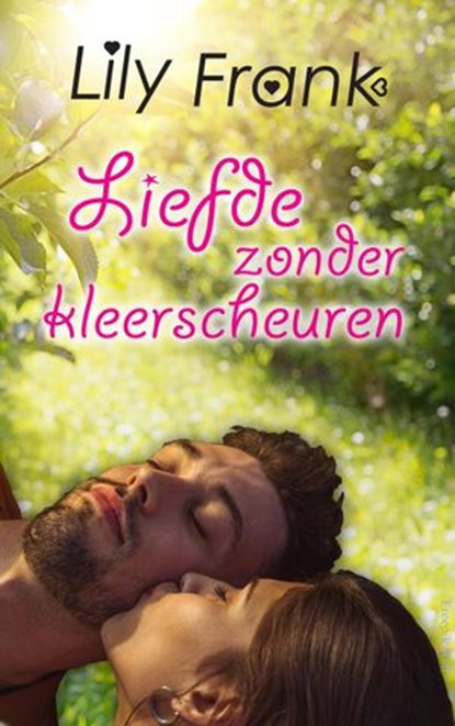 Liefde zonder kleerscheuren, Lily Frank - Ebook - 9781393419020