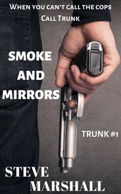 Smoke and Mirrors, Steve Marshall - Ebook - 9781393419624