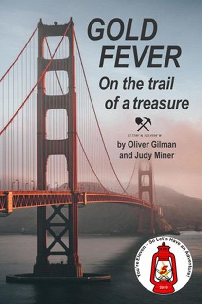 Gold Fever - on the trail of a treasure, Judy Miner ; Oliver Gilman - Ebook - 9781393422945