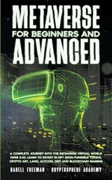 Metaverse For Beginners and Advanced - Darell Freeman - 9781393424673