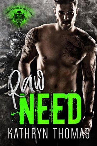 Raw Need (Book 3), Kathryn Thomas - Ebook - 9781393430797