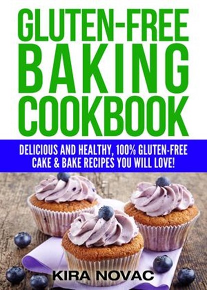 Gluten-Free Baking Cookbook, Kira Novac - Ebook - 9781393435020