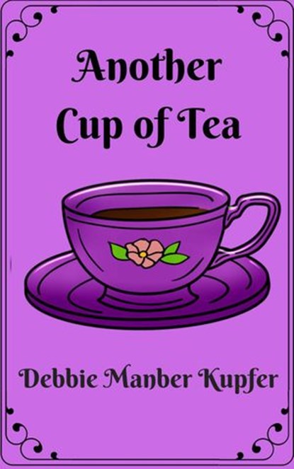 Another Cup of Tea, Debbie Manber Kupfer - Ebook - 9781393435082