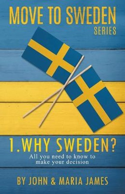 Why Sweden?, JAMES,  John ; James, Maria - Paperback - 9781393439455