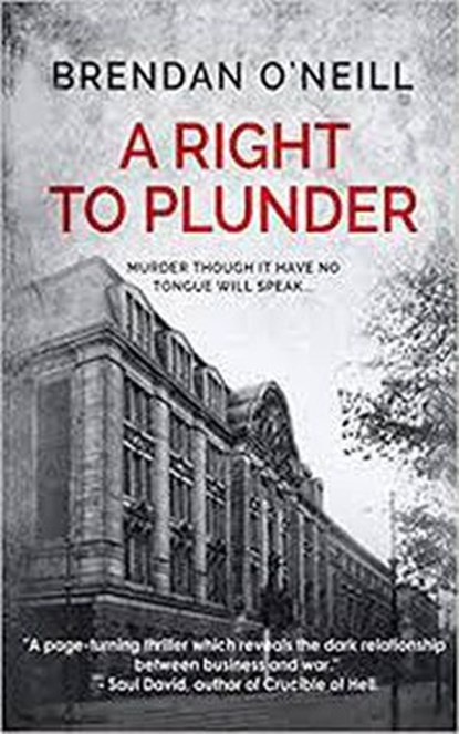 A Right To Plunder, Brendan O'Neill - Ebook - 9781393447986