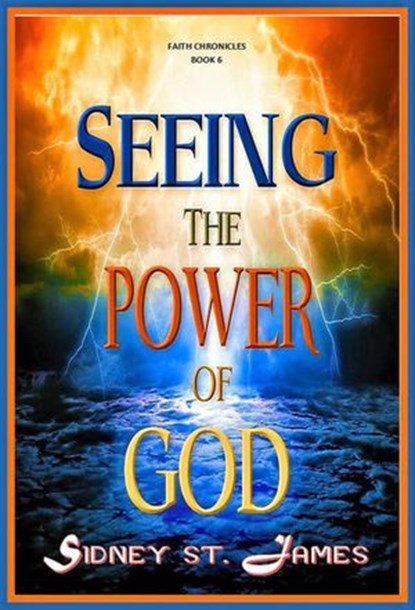 Seeing the Power of God, Sidney St. James - Ebook - 9781393448648