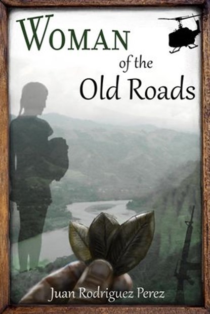 Woman of the Old Roads, Juan Rodriguez Perez - Ebook - 9781393457701