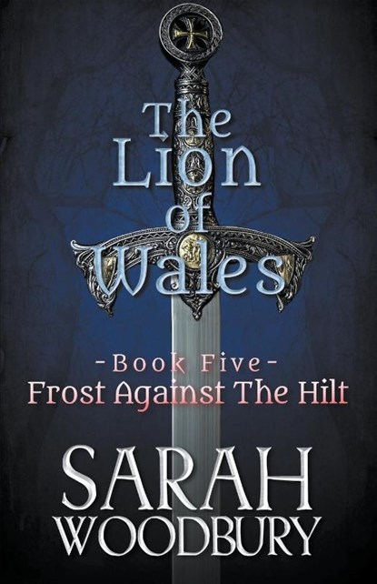 Frost Against the Hilt, Sarah Woodbury - Paperback - 9781393462248