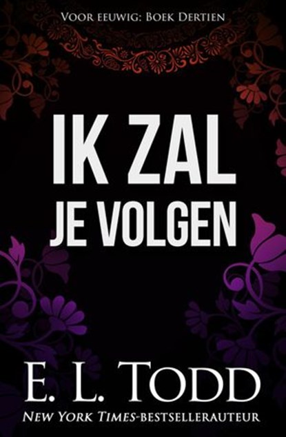 Ik zal je volgen, E. L. Todd - Ebook - 9781393471202
