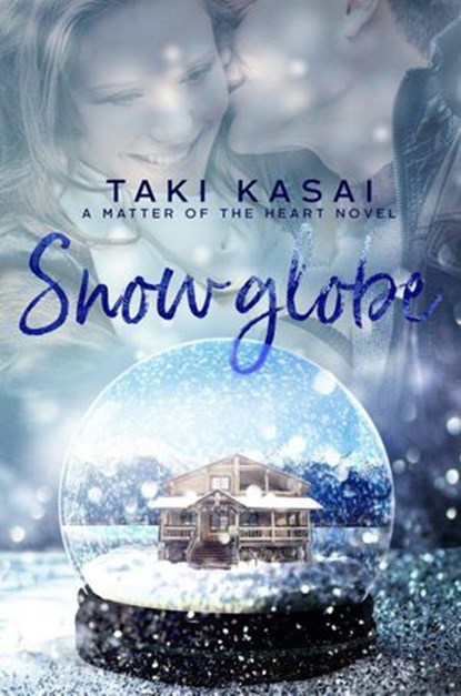 Snow Globe, Taki Kasai - Ebook - 9781393479598