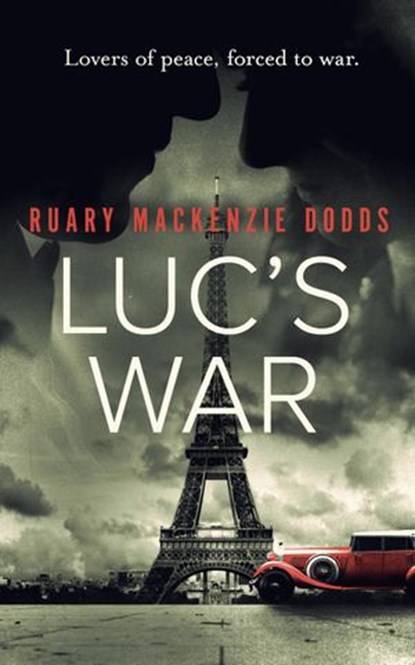 Luc's War, Ruary Mackenzie Dodds - Ebook - 9781393480938