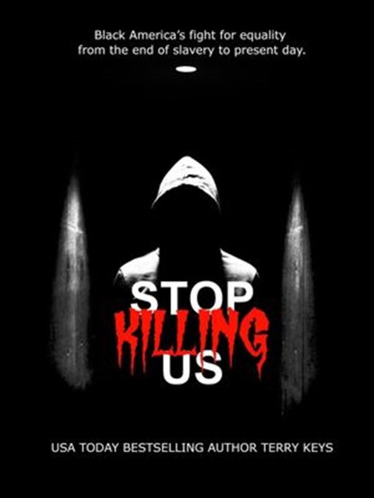 Stop Killing Us, Terry Keys - Ebook - 9781393483472