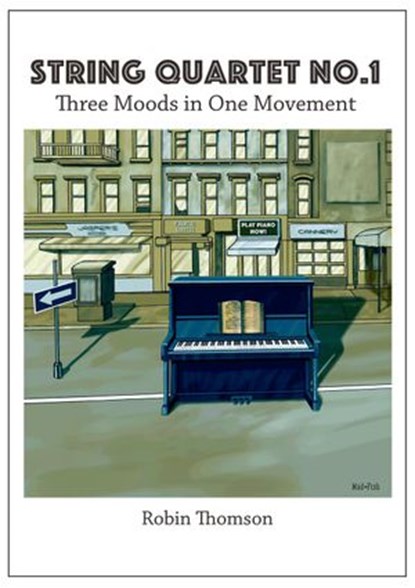 String Quartet No: 1 with score & parts, Robin Thomson - Ebook - 9781393484059