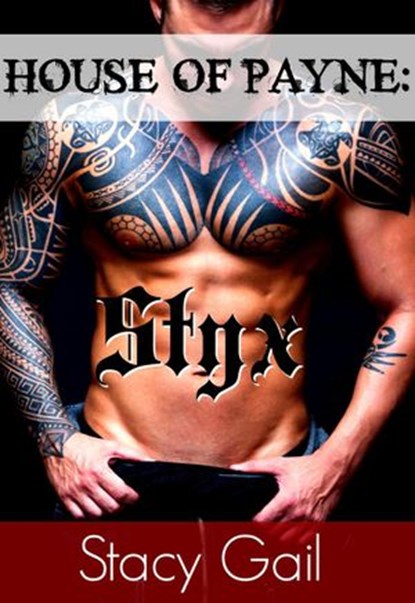 House Of Payne: Styx, Stacy Gail - Ebook - 9781393484332