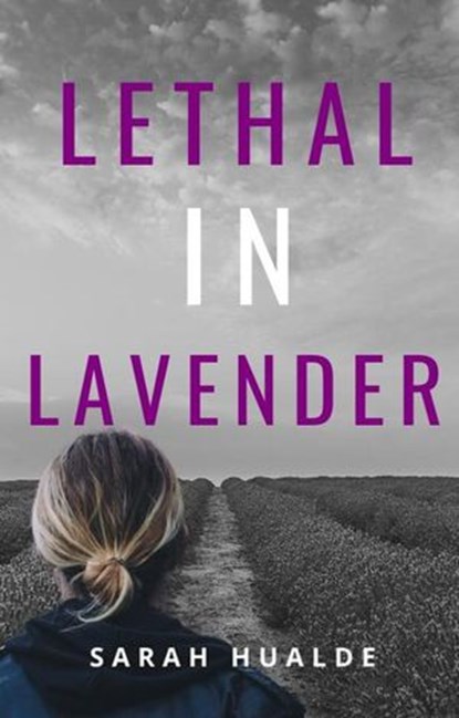 Lethal in Lavender, Sarah Hualde - Ebook - 9781393492504