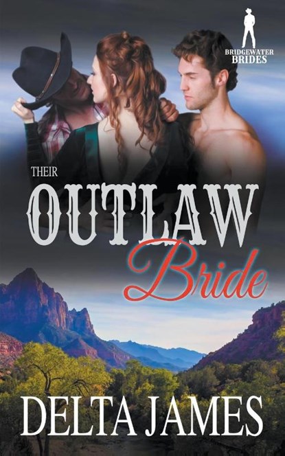 Their Outlaw Bride, Delta James ; Bridgewater Brides - Paperback - 9781393492955