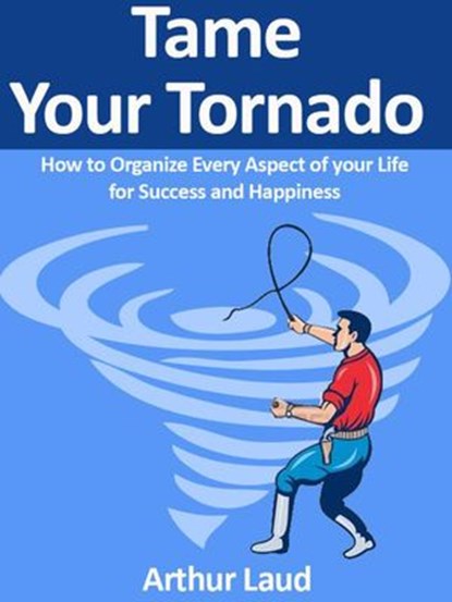 Tame Your Tornado, Arthur Laud - Ebook - 9781393502371