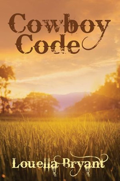 Cowboy Code, Louella Bryant - Ebook - 9781393506393