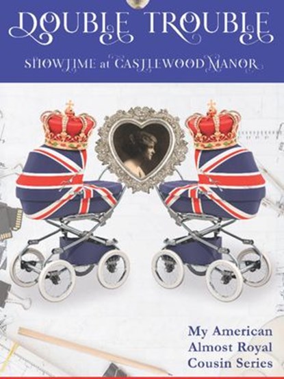 Double Trouble: Showtime at Castlewood Manor, Veronica Cline Barton - Ebook - 9781393516279