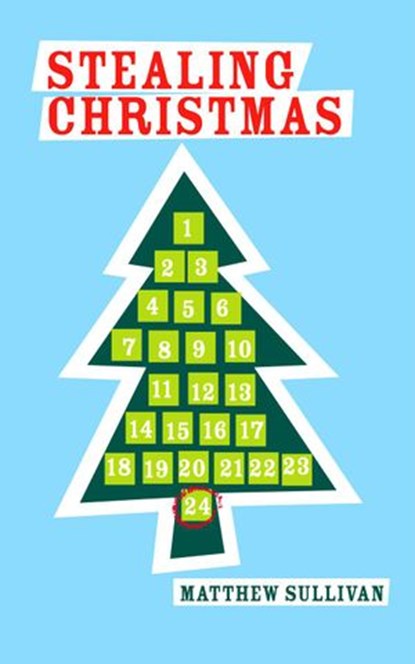 Stealing Christmas, Matthew Sullivan - Ebook - 9781393520832