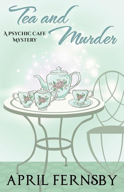 Tea and Murder, April Fernsby - Paperback - 9781393521129