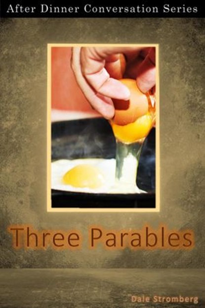 Three Parables, Dale Stromberg - Ebook - 9781393531685