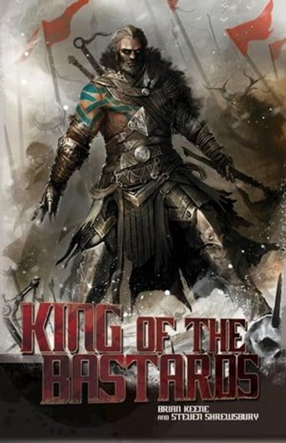 King of the Bastards, Brian Keene ; Steven L. Shrewsbury - Ebook - 9781393536024