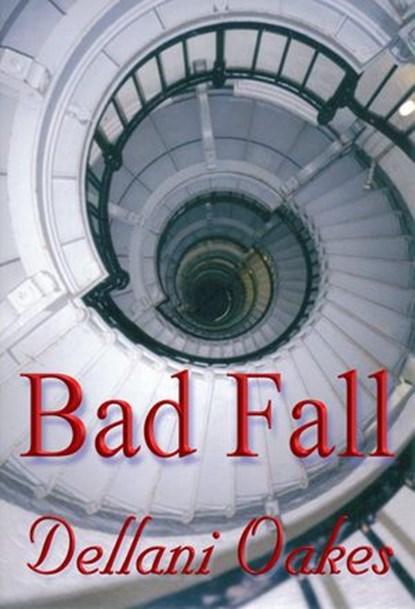 Bad Fall, Dellani Oakes - Ebook - 9781393543404