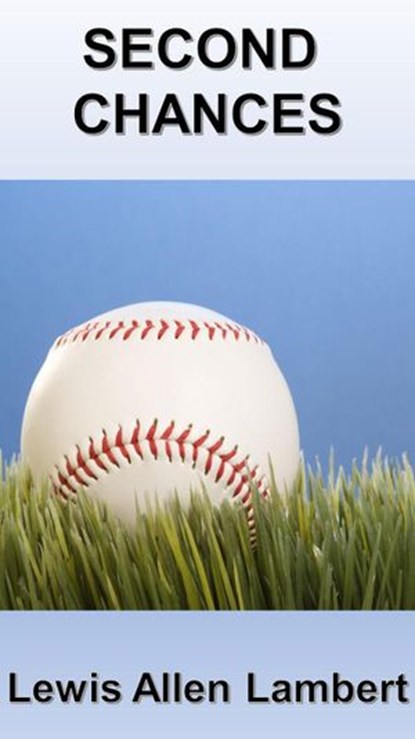 Second Chances, Lewis Allen Lambert - Ebook - 9781393545781