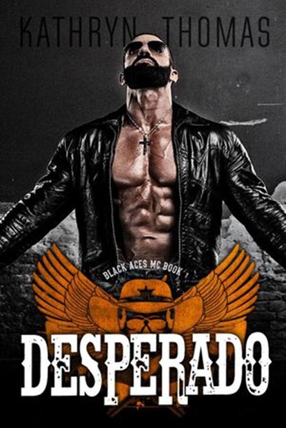 Desperado (Book 1), Kathryn Thomas - Ebook - 9781393546337