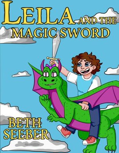 Leila and the Magic Sword, Beth Seeber - Ebook - 9781393552581