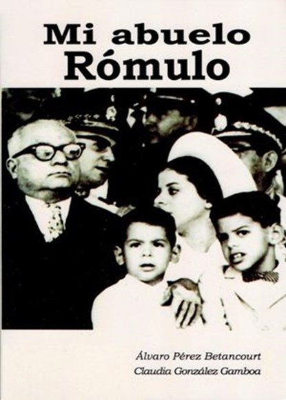 Mi abuelo Rómulo, Álvaro Pérez Betancourt - Ebook - 9781393561231