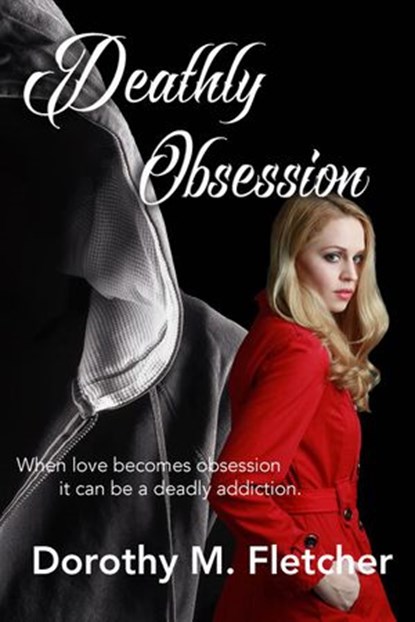 Deathly Obsession, Dorothy M. Fletcher - Ebook - 9781393566489